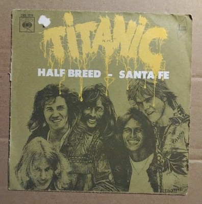 Titanic - Half Breed. 7''Single 1971. French Pressing. VG+/VG