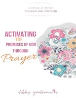 Debby Gautreaux | Activating The Promises Of God Through Prayer | Taschenbuch