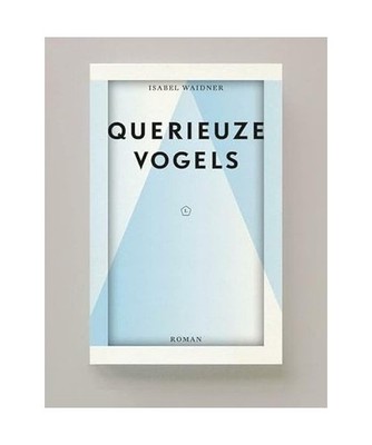 Querieuze vogels [Leesmagazijn, 67], Waidner, Isabel; de Roon Hertoge, Els