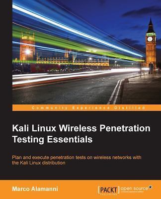 Kali Linux Wireless Penetration Testing Essentials, Alamanni, Marco, 97817852808