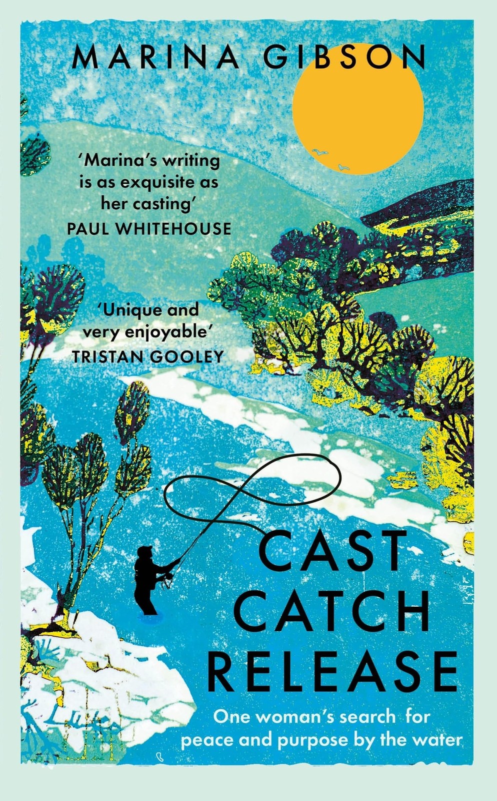 Cast Catch Release: The inspiring and uplifting memoir about fishing, rivers an - Image 4