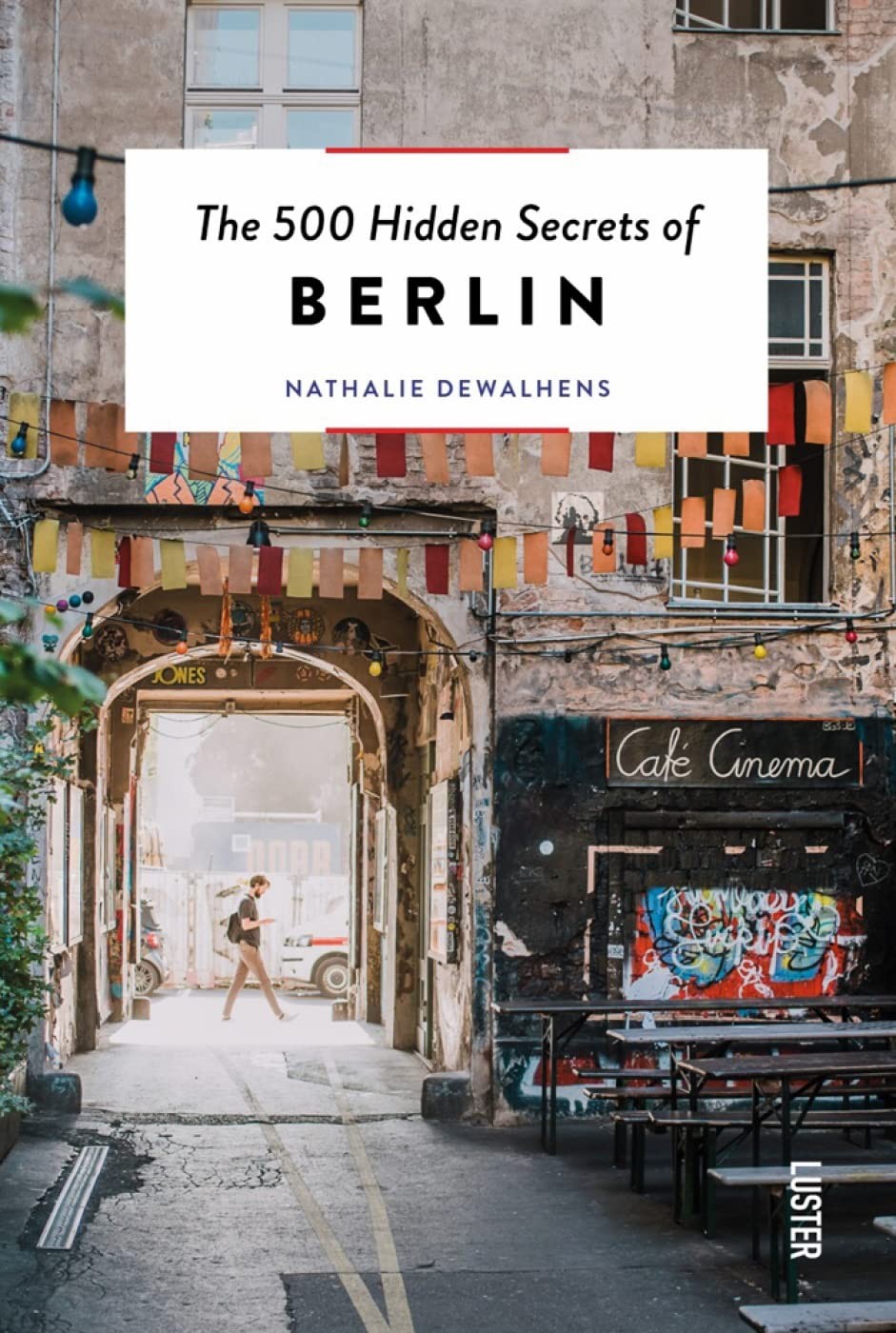 The 500 Hidden Secrets of Berlin,Dewalhens, Nathalie Nathalie De