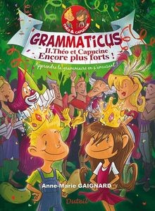Grammaticus. Vol. 2. Théo et Capucine, encore plu... | Buch | Zustand akzeptabel