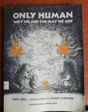 Only Human: Why We Are the Way We Are - by Neill Bell - Brown Paper School Books