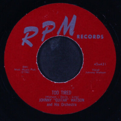 JOHNNY 'GUITAR' WATSON: too tired / don't touch me RPM 7'' Single 45 RPM