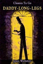 Daddy-long-legs: Revised Edition of Original Version by Webster, Jean
