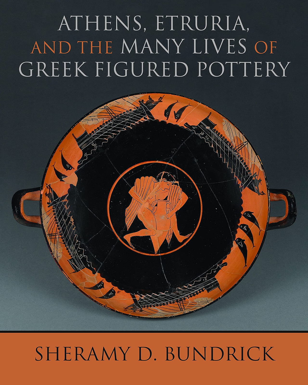 LIbri UK/US Sheramy D. Bundrick - Athens, Etruria, And The Many Lives Of Greek F