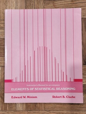 Instructors Manual - Elements of Statistical Reasoning by Robert Clarke, Minium