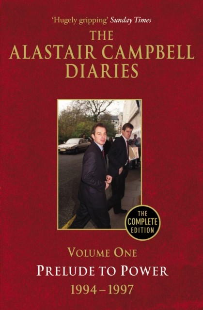 Diaries Volume One: Prelude to Power: 1 (The Alastair Campbell Diaries, 1) - Image 2