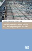 Conny Rijken (U. A.) | Towards A Decent Labour Market For Low-Waged Migrant...