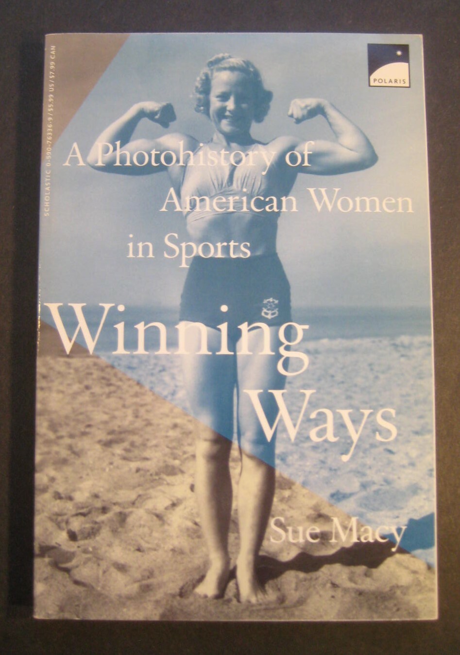 Winning Ways: A Photohistory of American Women In Sports: Macy