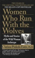 Women Who Run with the Wolves: Myths and Stor...