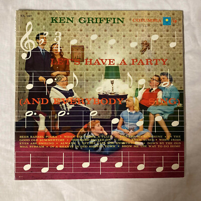 Ken Griffin - Let s Have A Party (And Everybody Sing) 12'' 1958 Columbia CL 1127