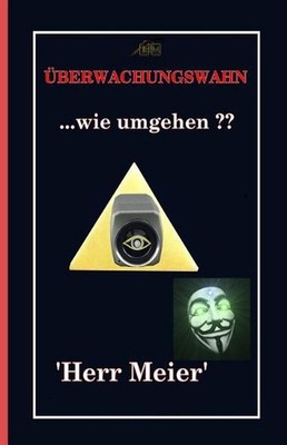 berwachungswahn: ...Wie Umgehen by Herr Meier (German) Paperback Book