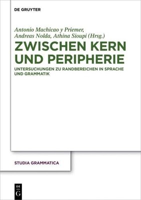 Zwischen Kern und Peripherie: Untersuchungen zu Randbereichen in Sprache und Gra