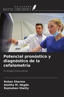 Potencial PronóStico Y DiagnóStico De La CefalometríA Rajmohan Shetty