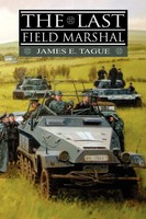James E. Tague | The Last Field Marshal | Taschenbuch | Englisch (2011)