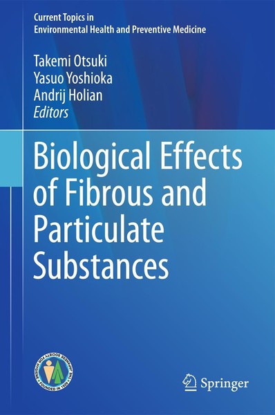 Biological Effects Of Fibrous And Particulate Substances Takemi Otsuki-image