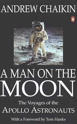 A Man on the Moon: The Voyages of the Apollo Astronauts, Chaikin, Andrew, Used; 