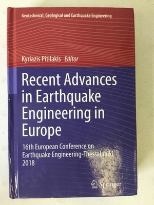 Recent Advances in Earthquake Engineering in Europe By Kyriazis Pitilakis