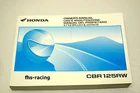 Genuine Honda, CBR 125 RW, 2007 Edition, Drivers Manual, Owner's Manual