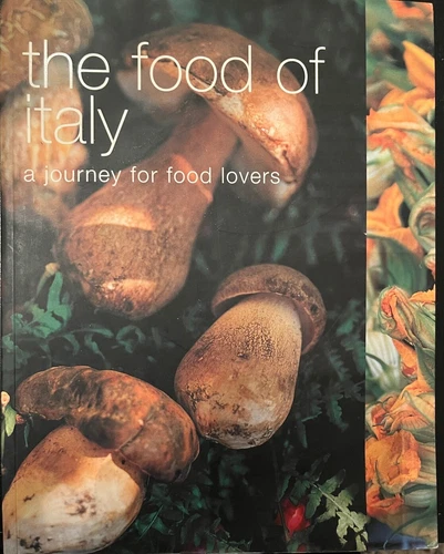 The Food of Italy: A Journey for Food Lovers by Kay Halsey: Used