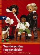 Wunderschöne Puppenkleider. Nähen - Stricken - Häkeln. M... | Buch | Zustand gut