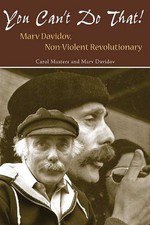 You Can't Do That: Marv Davidov, Non-Violent Revolutionary - VERY GOOD