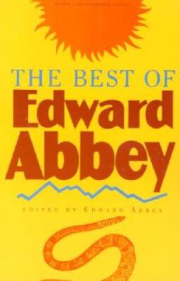 The Best of Edward Abbey - Paperback By Abbey, Edward - GOOD