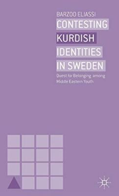 Contesting Kurdish Identities in Sweden: Quest for Belonging
