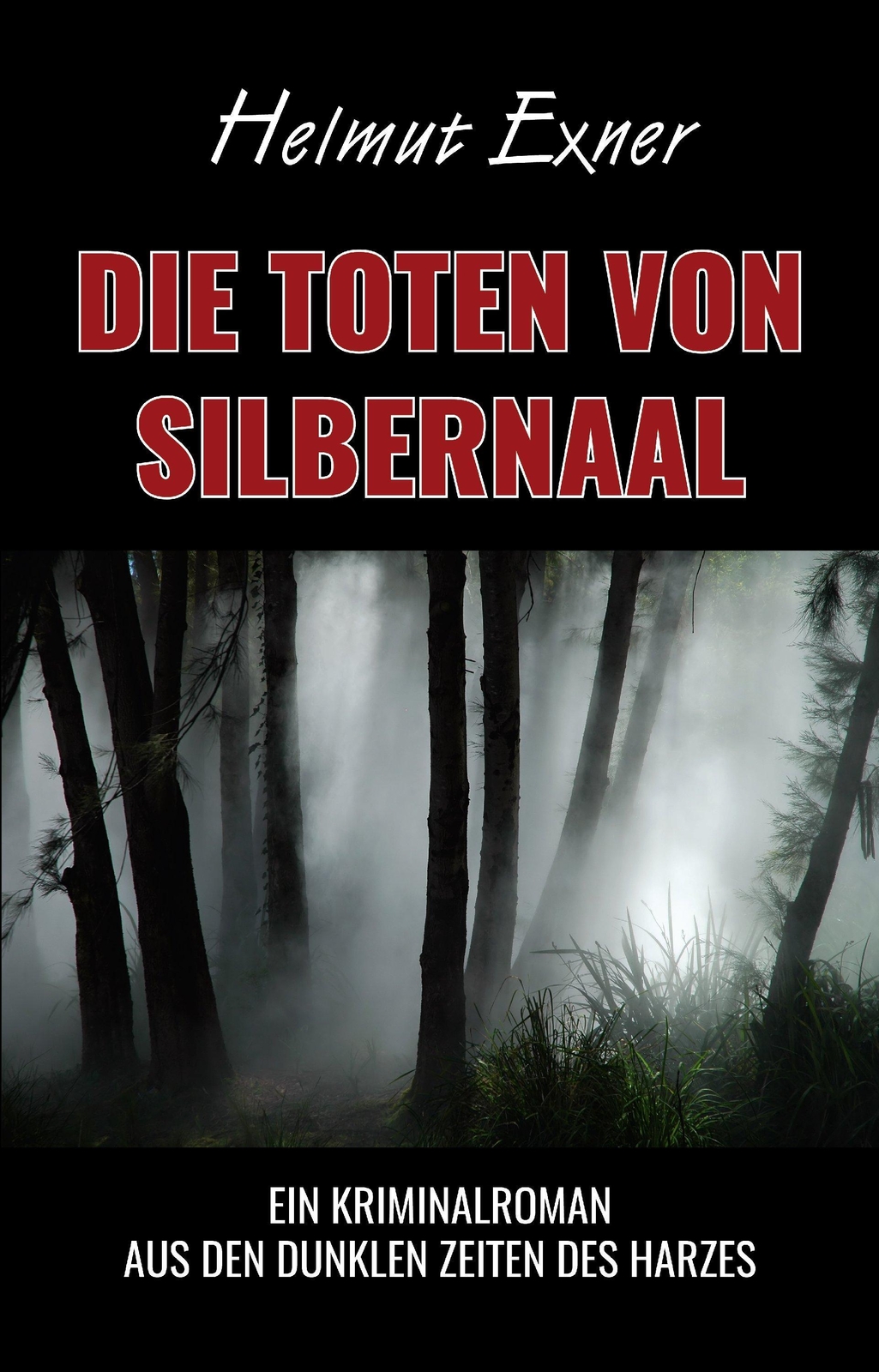 Thumbnail - Helmut Exner / Die Toten Von Silbernaal / 9783947167357
