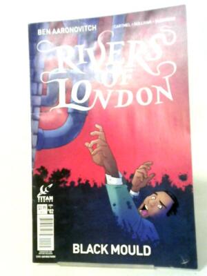 Rivers of London: Black Mould #2 (Ben Aaronovitch - 2016) (ID:24829)