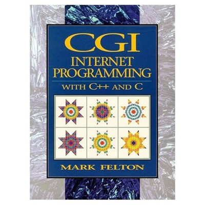 CGI: Internet Programming in C++ and C