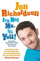 It's Not Me, It's You! | Jon Richardson | Englisch | Taschenbuch | 2012