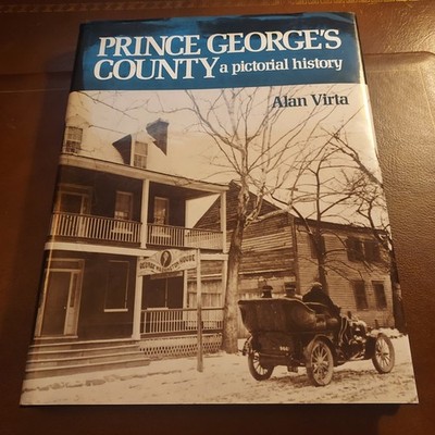 Prince George's County A Pictorial History By Alan Virta 1984 SIGNED 1ST EDITION
