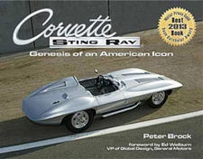 Corvette Sting Ray: Genesis of an American Icon (Hard Cover)