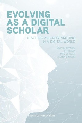 Evolving as a Digital Scholar: Teaching and Researching in a Digital World by Wi