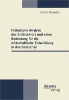 Historische Analyse Des ErdöLsektors Und Seine Bedeutung FüR Die Wirtschaftliche