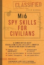 Red Riley Mi6 Spy Skills for Civilians (Paperback)