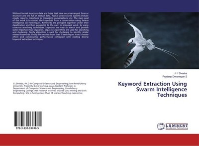 Keyword Extraction Using Swarm Intelligence Techniques J. I. Sheeba