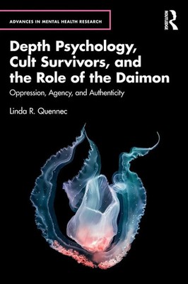 Linda R. Quennec | Depth Psychology, Cult Survivors, and the Role of the Daimon