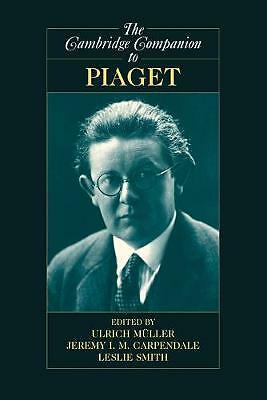 The Cambridge Companion to Piaget Müller Carpendale Smith Paperback