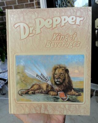signed Dr. PEPPER BOOK King of Beverages DON ANTLE EXECUTIVE VICE PRESIDENT 1979