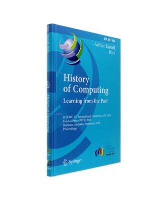 History of Computing:Learning from the Past: IFIP WG 9.7 International Conferenc