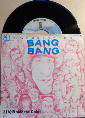 7'' Asylum SL B. A. ROBERTSON Bang Bang + 2 (b) B Side The C Side AS 13152 D 1979