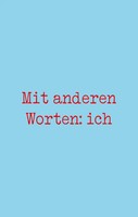 Mit Anderen Worten: Ich | Ein Jugendroman üBer Die Bedeutung Von Worten | Stone
