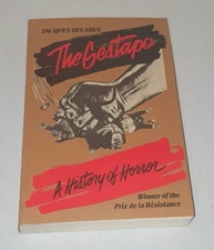 The Gestapo  A History Of Horror Jacques Delarue