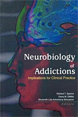 Neurobiology of Addictions: Implications for Clinical Practice (Paperback or Sof