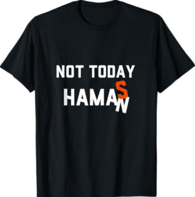 Not Today Haman Purim Costume Jewish Queen Esther Party T-Shirt
