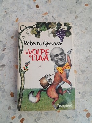 Roberto Gervaso - Der Fuchs und die Traube - Bompiani - 1989 - 1. Auflage - 296 Seiten